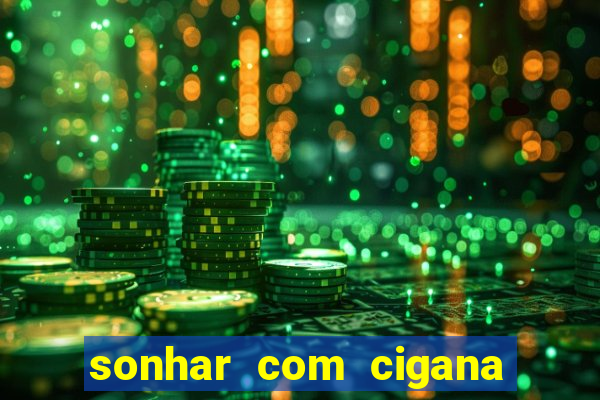 sonhar com cigana lendo cartas